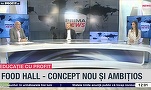 VIDEO Cel mai mare food hall din România. Nicușor Dragnea, Tomcat Hospitality: În ospitalitate nu este despre doar de a pune o farfurie în fața unui client / Michelle Gheorghe, Tomcat Hospitality: România nu este poziționată pe harta culinară a Europei - 