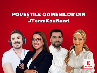Poveștile oamenilor din echipa Kaufland România