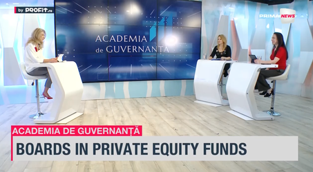 Profit.ro TV Academia de Guvernanță - Consiliul de Administrație în Private Equity: între viteză, control și provocarea independenței