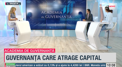 VIDEO Profit.ro TV Academia de Guvernanță - Guvernanța ca avantaj competitiv: De ce investitorii caută transparență, echilibru și leadership profesionist