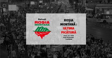 Manifestaţie de susţinere a conservării Roşiei Montane, astăzi, în Capitală, după ce Guvernul ar fi oprit procedura de includere a zonei în patrimoniul UNESCO