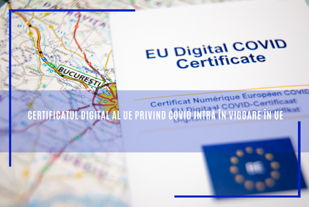 Certificatul digital al Uniunii Europene privind COVID intră în vigoare de joi în UE