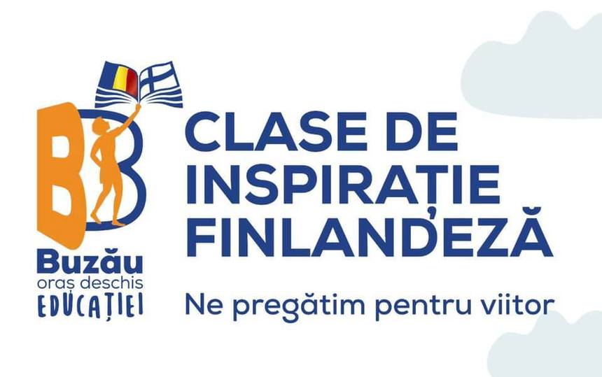 Proiect prin care peste 2.000 de preşcolari şi elevi din clasa pregătitoare vor beneficia de pedagogia finlandeză, la Buzău