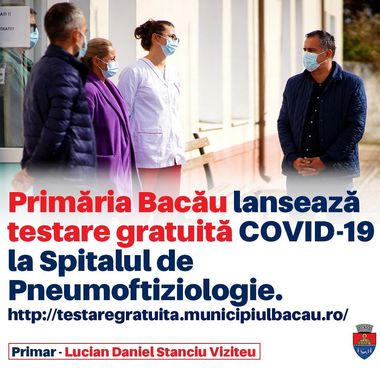 Bacău: Testare gratuită COVID-19 la Spitalul de Pneumoftiziologie, la recomandarea medicului de familie