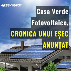 Greenpeace, despre Casa Verde Fotovoltaice: Cronica unui eşec anunţat / Un deceniu nu ar fi suficient pentru ca AFM să rezolve restanţele din acest program 