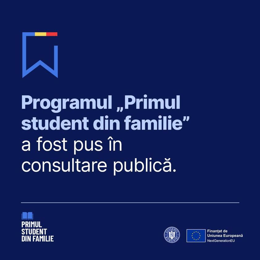 Ministerul Educaţiei: Programul „Primul student din familie” a fost lansat în consultare publică
