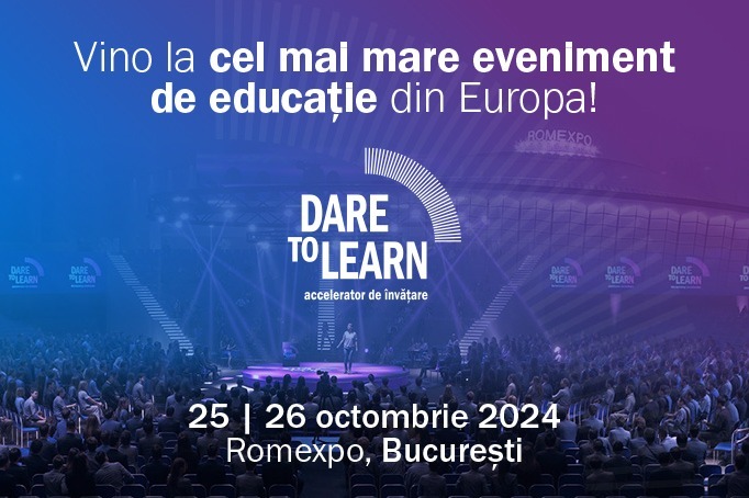 Dare to Learn, eveniment dedicat inovaţiei în educaţie, în 25 şi 26 octombrie, la Bucureşti/ Mii de profesori din România vor putea asista la masterclass-uri şi dezbateri cu lideri globali în educaţie