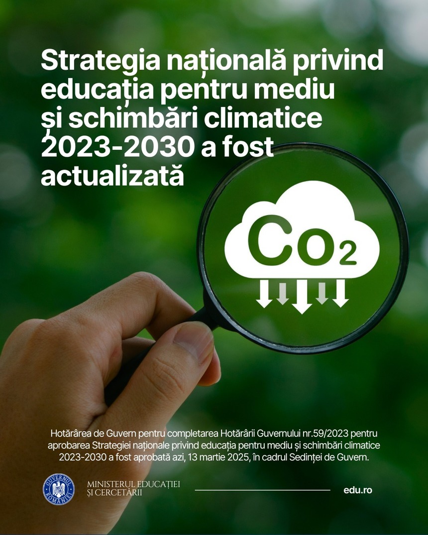 Ministerul Educaţiei: Educaţia pentru mediu şi schimbări climatice devine o prioritate / Strategia naţională privind educaţia pentru mediu şi schimbări climatice 2023-2030, completată de Guvern

