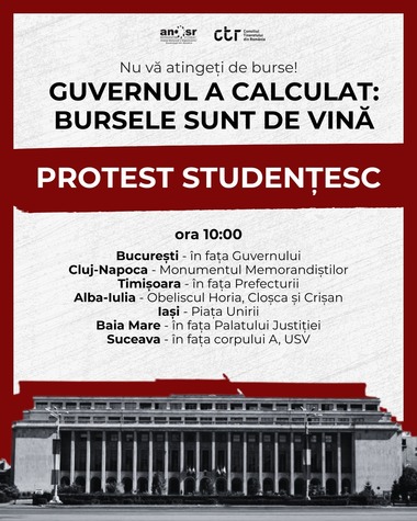 Proteste ale organizaţiilor studenţeşti în Bucureşti şi în mai multe centre universitare, faţă de intenţia Guvernului de a reduce fondurile alocate pentru burse