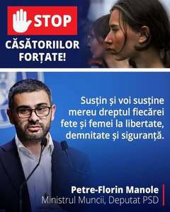 Ministrul Muncii, Florin Manole, anunţă că a depus un proiect care să impună respectarea dreptului femeilor de a alege în ceea ce priveşte căsătoria: Trebuie să fie un act consimţit care să se petreacă la vârsta legală, fără presiuni şi condiţionări