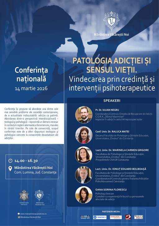 Mănăstirea Văcăreştii Noi organizează conferinţa „Patologia adicţiei şi sensul vieţii. Vindecarea prin credinţă şi intervenţii psihoterapeutice”

