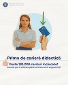 Aproape 200.000 de cadre didactice din învăţământul preuniversitar de stat beneficiază de o primă de carieră didactică în valoare de 1.500 de lei/ Cel puţin 65% din valoarea primei, pentru cursuri de pregătire profesională