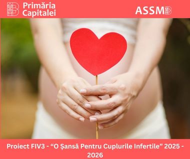 Proiectul FIV3 – O şansă pentru cuplurile infertile, lansat de Administraţia Spitalelor şi Serviciilor Medicale Bucureşti / Sprijin financiar de până la 15.000 lei / Rezultatele obţinute în anii trecuţi