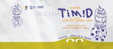 TIM!D, primul festival dedicat sănătăţii emoţionale, are loc în weekendul 17 - 18 octombrie la Buzău