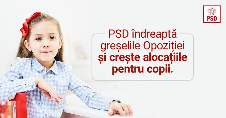 PSD, după decizia privind mărirea alocaţiilor pentru copii la propunerea PNL: PSD va creşte alocaţiile pentru copii şi va îndrepta lucrurile făcute prost de opoziţie