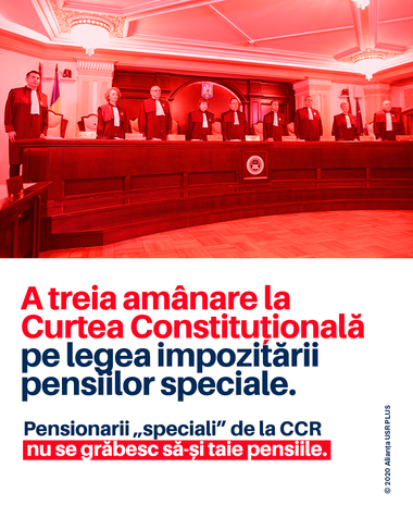 USR: Pensiile speciale uriaşe, unele de 60 - 70.000 de lei pe lună, vor fi plătite în continuare, prin grija CCR. Până când? Nu se ştie