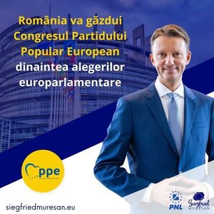 Europarlamentarul PNL Siegfried Mureşan: Toate deciziile pe care le vom lua la Congresul PPE de la Bucureşti vor constitui baza pentru câştigarea alegerilor europarlamentare şi păstrarea PPE ca principală forţă la nivel european în următorii 5 ani