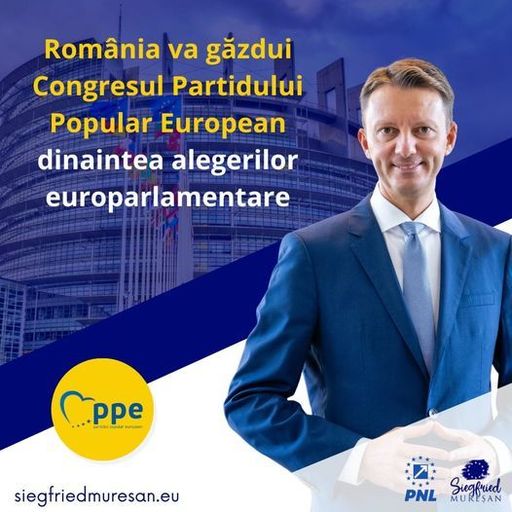 Europarlamentarul PNL Siegfried Mureşan: Toate deciziile pe care le vom lua la Congresul PPE de la Bucureşti vor constitui baza pentru câştigarea alegerilor europarlamentare şi păstrarea PPE ca principală forţă la nivel european în următorii 5 ani
