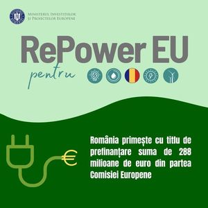 REPowerEU: România primeşte cu titlu de prefinanţare suma de 288 milioane de euro din partea Comisiei Europene