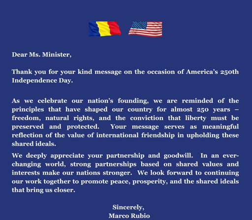Marco Rubio, în mesajul transmis Oanei Ţoiu, ca răspuns la urările de Ziua Independenţei SUA: Într-o lume aflată într-o continuă schimbare, parteneriatele solide ne fac naţiunile mai puternice. Aşteptăm cu interes să continuăm colaborarea 