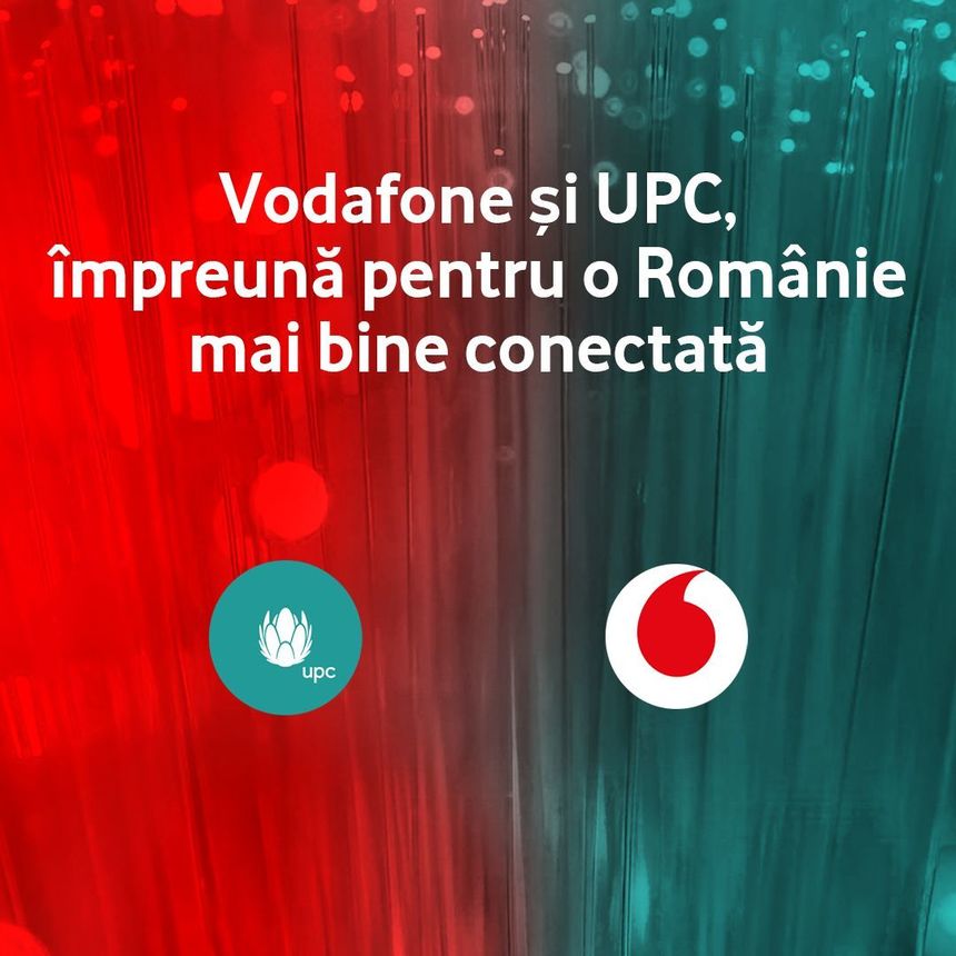 Vodafone România şi UPC au încheiat procesul de fuziune, UPC România nu va mai exista ca entitate juridică