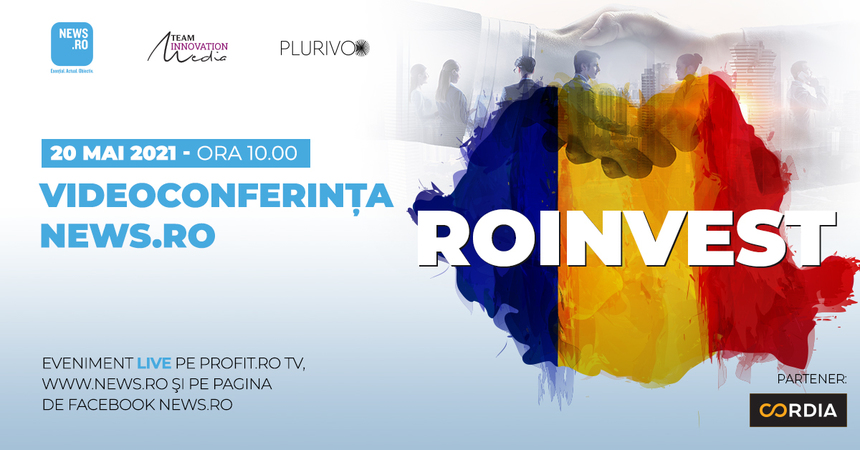 Investiţiile în România, analizate de speakeri de top la videoconferinţa News.ro „RoInvest” 