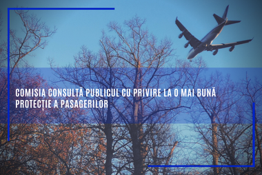 Comisia Europeană consultă publicul cu privire la o mai bună protecţie a pasagerilor