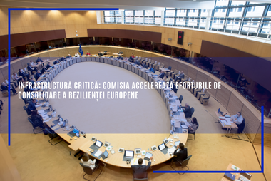 Comisia Europeană a propus consolidarea rezilienţei infrastructurii critice a UE / Executivul european accelerează eforturile de consolidare a rezilienţei europene