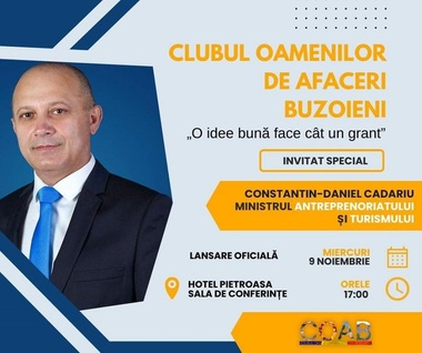 Antreprenorii din Buzău se reunesc într-o organizaţie care să le reprezinte interesele. Ministrul Cadariu, invitat la lansare