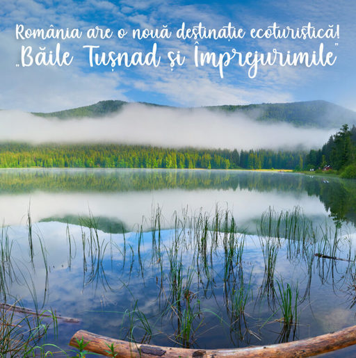 Zona ”Băile Tuşnad şi Împrejurimile”, din judeţul Harghita, este a şaptea destinaţie ecoturistică a României