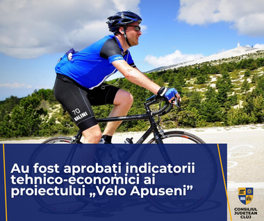 Consiliul Judeţean Cluj a aprobat indicatorii tehnico-economici ai proiectului „Velo Apuseni". Pistele de biciclete construite în judeţ în cadrul proiectului vor însuma peste 113 kilometri