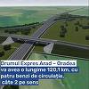 CNAIR a semnat contractul de 2,76 miliarde de lei (fără TVA) pentru construcţia lotului 2 al Drumului Expres Arad – Oradea