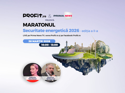 Profit.ro organizează Maratonul ”Securitate energetică 2026” - Geopolitică, investiţii, tranziţie energetică, Ediţia a II-a. Cum pot fi protejate investiţiile deja asumate în contextul schimbării regulilor