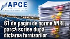 APCE: Legea Prosumatorului, de o jumătate de pagină, îngropată în 61 de pagini de norme, parcă scrise după dictarea furnizorilor