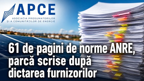 APCE: Legea Prosumatorului, de o jumătate de pagină, îngropată în 61 de pagini de norme, parcă scrise după dictarea furnizorilor