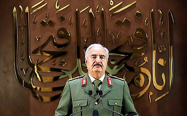 Haftar anunţă că preia puterea printr-un ”mandat de la popor”, Tripoli denunţă o ”farsă”