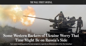 The Wall Street Journal: Unii susţinători ai Ucrainei din Occident se tem că timpul ar putea fi de partea Rusiei