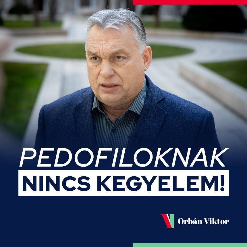 Ungaria  - Premierul Viktor Orban vrea ca persoanele care comit infracţiuni împotriva copiilor să nu poată beneficia de graţiere: Nu există milă pentru pedofili