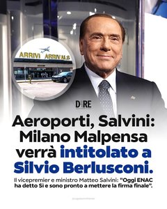 Aeroportul Malpensa din Milano va fi redenumit Silvio Berlusconi în semn de omagiu adus fostului prim-ministru italian