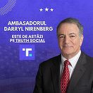 Ambasadorul SUA, în prima postare pe Truth Social: Angajamentul neclintit al preşedintelui faţă de puterea şi libertatea Americii ne inspiră în munca din fiecare zi/ Mândru să întăresc relaţiile cu România şi cu poporul român