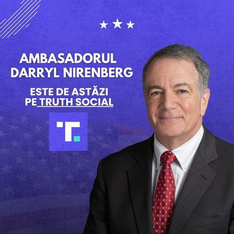 Ambasadorul SUA, în prima postare pe Truth Social: Angajamentul neclintit al preşedintelui faţă de puterea şi libertatea Americii ne inspiră în munca din fiecare zi/ Mândru să întăresc relaţiile cu România şi cu poporul român