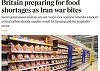 Regatul Unit se pregăteşte de eventuale penurii alimentare din cauza unei eventuale prelungiri a Războiului din Iran până la vară