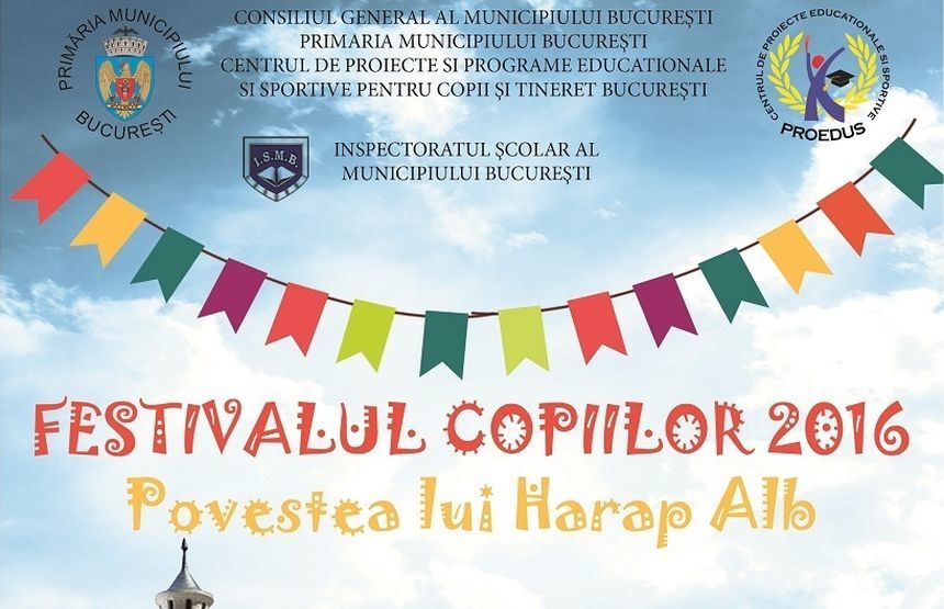Festivalul Copiilor 2016 - Parcul Herăstrău devine Regatul lui Harap-Alb, în perioada 27 - 29 mai