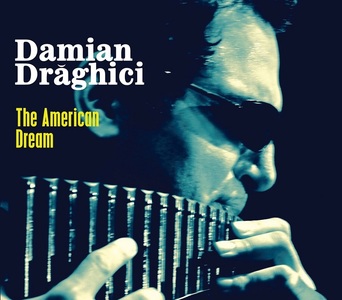 Damian Drăghici lansează, pe 27 octombrie, albumul jazz “The American Dream”, pe care apar Frank Gambale şi Vinnie Colaiuta