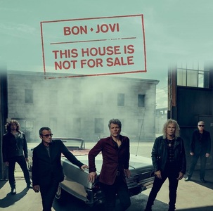 ”This House is Not for Sale”, al şaselea album al trupei Bon Jovi care ajunge pe primul loc în topul Billboard