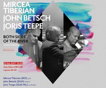 Mircea Tiberian prezintă proiectul ”Both Sides of the River”, alături de toboşarul John Betsch şi contrabasistul Joris Teepe