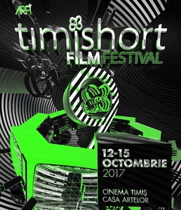 Timishort 2017: Peste 80 de scurtmetraje, workshopuri, expoziţii, dezbateri, concerte şi proiecţii speciale