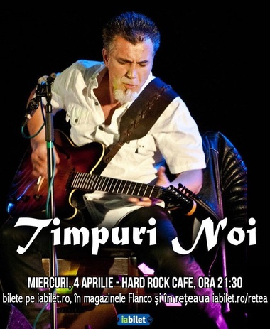 Formaţia Timpuri Noi concertează pe 4 aprilie la Hard Rock Cafe