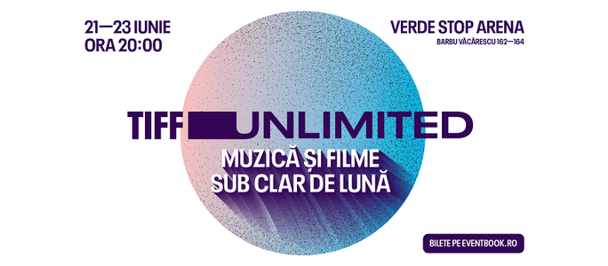 TIFF Unlimited - filme şi muzică sub clar de lună, în acest sfârşit de săptămână la Bucureşti