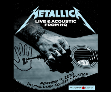 „Live & Acoustic From HQ: Helping Hands Concert & Auction” al trupei Metallica, transmis în direct din California
